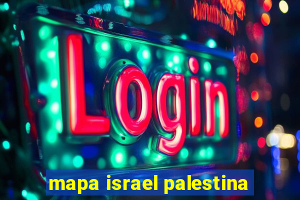 mapa israel palestina